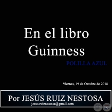  En el libro Guinness - POLILLA AZUL - Por JESS RUIZ NESTOSA - Viernes, 19 de Octubre de 2018